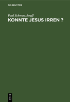 Konnte Jesus Irren? (1896) 1120633648 Book Cover