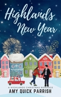 Highlands New Year: A stand alone Highlands Christmas Romance 0997552875 Book Cover