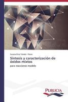 Síntesis y caracterización de óxidos mixtos 3639554027 Book Cover