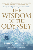 The Wisdom of the Odyssey: Twenty-Four Life Lessons from Homer's Epic