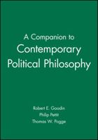 A Companion to Contemporary Political Philosophy (Blackwell Companions to Philosophy) 0631199519 Book Cover