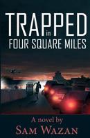 Trapped in Four Square Miles 149487346X Book Cover