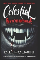 CELESTIAL BLOODBORNE: "Not Your Typical Vampires B0F498R6B4 Book Cover