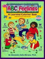 ABC Feelings: A Learning/Coloring Book 1879889005 Book Cover