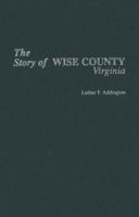 Story of Wise County (Virginia) 0932807305 Book Cover