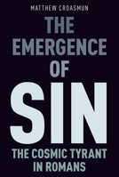 The Emergence of Sin: The Cosmic Tyrant in Romans 0190096942 Book Cover