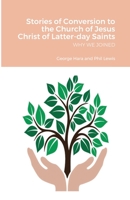 Stories of Conversion to the Church of Jesus Christ of Latter-day Saints: Why We Joined 138763805X Book Cover