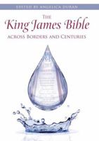 The King James Bible Across Borders and Centuries 0820704776 Book Cover