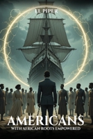 Americans with African Roots Empowered B0FNC3ZKN6 Book Cover