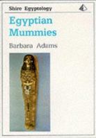 Egyptian Mummies (Shire Egyptology Series : No 1) 0852639449 Book Cover