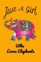 Just A Girl Who Loves Elephants - orange notebook journal: Cute elephant Wide Ruled Paper Notebook Journal | Nifty Baby orange elephant Wide Blank ... for Home School College for Writing Notes 1679126326 Book Cover