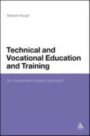 Technical and Vocational Education and Training: An investment-based approach 1441187480 Book Cover