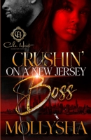 Crushin' On A New Jersey Boss B0B5PM34T2 Book Cover