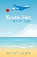 Krystal Hut: Stories 1478147644 Book Cover