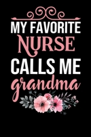 my favourite nurse calls me grandma: A Lined Ruled Paper Composition Book Journal for Nurses, RN's, LVN's, LPN's and Nursing Students Blue/Navy Cute Nurse Appreciation Week Gifts for Her. 110 Story Pa 1704220750 Book Cover