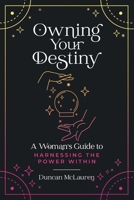 Owning Your Destiny B09L3VM511 Book Cover