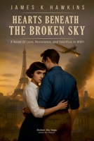 Hearts Beneath The Broken Sky (Broken Sky Saga) B0FNQD195B Book Cover