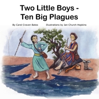 Two Little Boys - Ten Big Plagues 0615283578 Book Cover