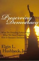 Preserving Democracy 1893729826 Book Cover