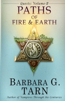 Quests Volume Two: The Paths of Fire and Earth 1545416265 Book Cover