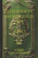 La Légende de la Grenouille d'Or B0B671Y1SY Book Cover