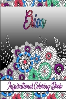 Erica Inspirational Coloring Book: An adult Coloring Boo kwith Adorable Doodles, and Positive Affirmations for Relaxationion.30 designs , 64 pages, matte cover, size 6 x9 inch , B08KH3S9MD Book Cover