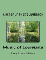 Music of Louisiana: Easy Piano Edition 1501030027 Book Cover