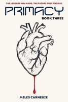 Primacy: Book Three B0FWCF8CRP Book Cover