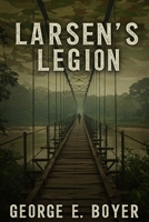 Larsen's Legion B0FRXYBMKX Book Cover