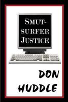 Smut-Surfer Justice 1484930231 Book Cover
