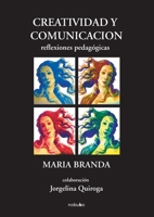 Creatividad Y Comunicacion/ Creativity and Communication: Reflexiones Pedagogicas (Spanish Edition) 9875840041 Book Cover