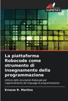 La piattaforma Robocode come strumento di insegnamento della programmazione (Italian Edition) 6208290074 Book Cover