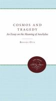 Cosmos and Tragedy: An Essay on the Meaning of Aeschylus 0807897442 Book Cover