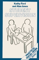 Student Supervision (BASW Practical Social Work Series) 0333376730 Book Cover