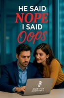 He Said Nope, I said Oops! B0FCPV9C55 Book Cover