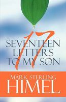 Seventeen Letters to My Son 1448961785 Book Cover