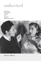 Uninvited: Classical Hollywood Cinema and Lesbian Representability (Theories of Representation and Difference) 0253213452 Book Cover