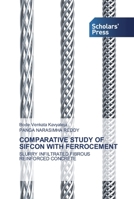 COMPARATIVE STUDY OF SIFCON WITH FERROCEMENT: SLURRY INFILTRATED FIBROUS REINFORCED CONCRETE 613892780X Book Cover