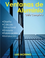 Ventanas de Aluminio: Diseno, Ensayos, Fabricacion E Instalacion 1530975263 Book Cover