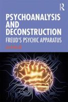Psychoanalysis and Deconstruction: Freud's Psychic Apparatus 0367257971 Book Cover
