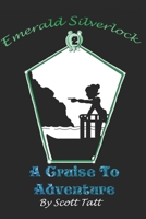 Emerald Silverlock: A Cruise To Adventure (The Silverlock Sisters) B0DBGG1V4C Book Cover