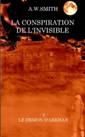 Le démon d'Arkhan (La conspiration de l'Invisible) (French Edition) B086PSLB4N Book Cover