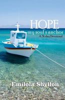 Hope, my soul's anchor: A 31- day devotional 1999768906 Book Cover