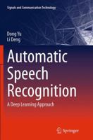 Automatic Speech Recognition: A Deep Learning Approach 1447169670 Book Cover