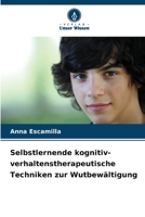 Selbstlernende kognitiv-verhaltenstherapeutische Techniken zur Wutbewältigung 6209641946 Book Cover