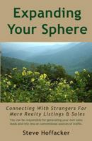 Expanding Your Sphere: Connecting With Strangers For More Realty Listings & Sales 0615896863 Book Cover