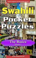 Swahili Pocket Puzzles - The Basics - Volume 1: A Collection of Puzzles and Quizzes to Aid Your Language Learning 1979709904 Book Cover