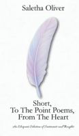 Short, To The Point Poems, From The Heart B0G3Z5W3P3 Book Cover