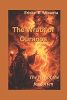 The Wrath of Ouranos: The rise of the forgotten B0FM2RQ9VT Book Cover