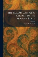 The Roman Catholic Church In The Modern State 1162920270 Book Cover